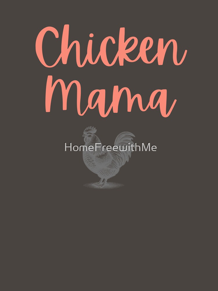 Chicken Mama by HomeFreewithMe