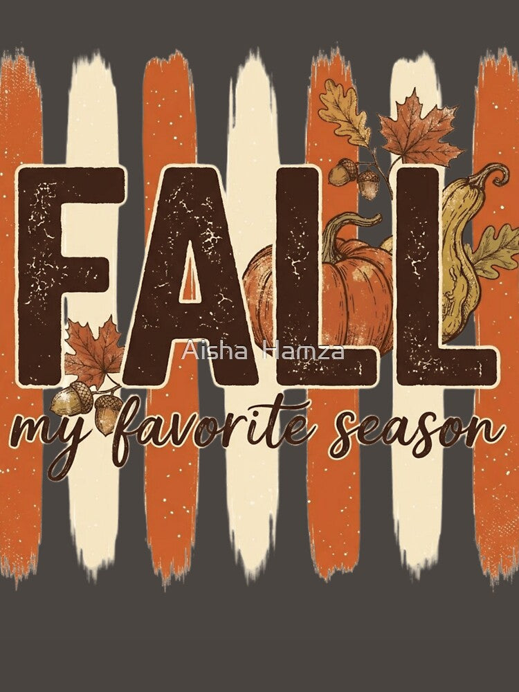 FALL is my Favorite Season by Aisha  Hamza