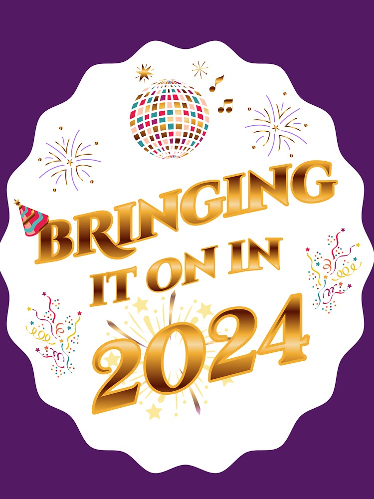 Bringing it on in 2024 by Danasfamstore