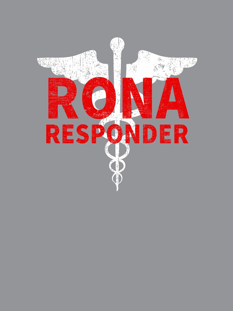 Rona Responder RN Registered Nurse EMS Paramedic COVID 19 DISTRESSED VERSION by Dan Brady