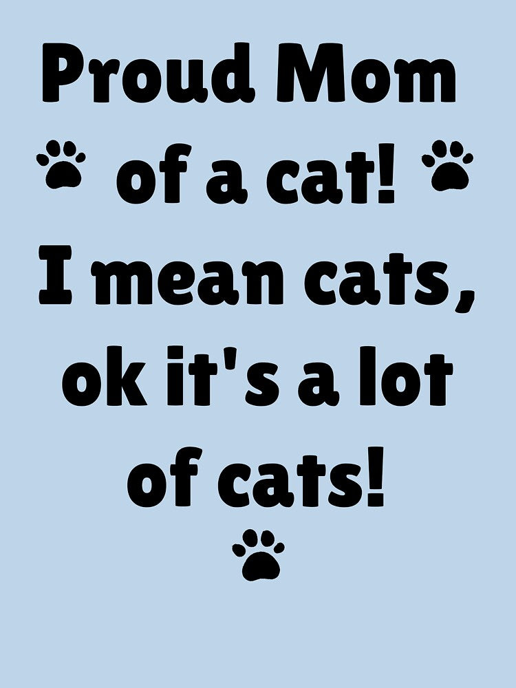 Proud Mom Of Cats by MJ3in1