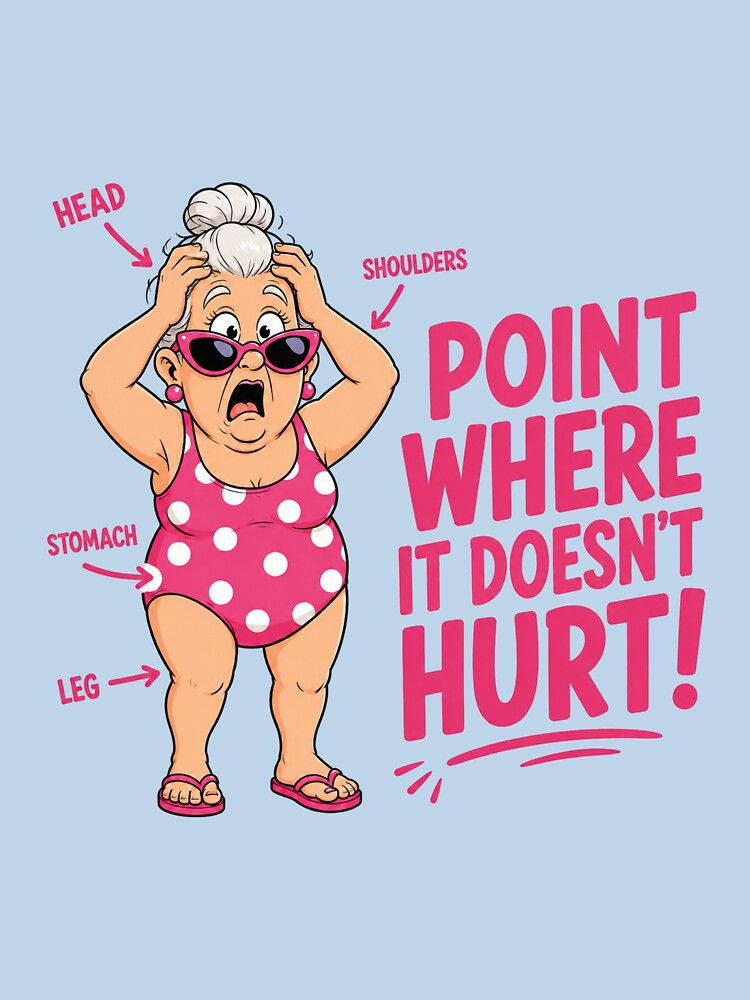 Point Where It Doesn't Hurt Funny Grandma Design by KaSenArt26