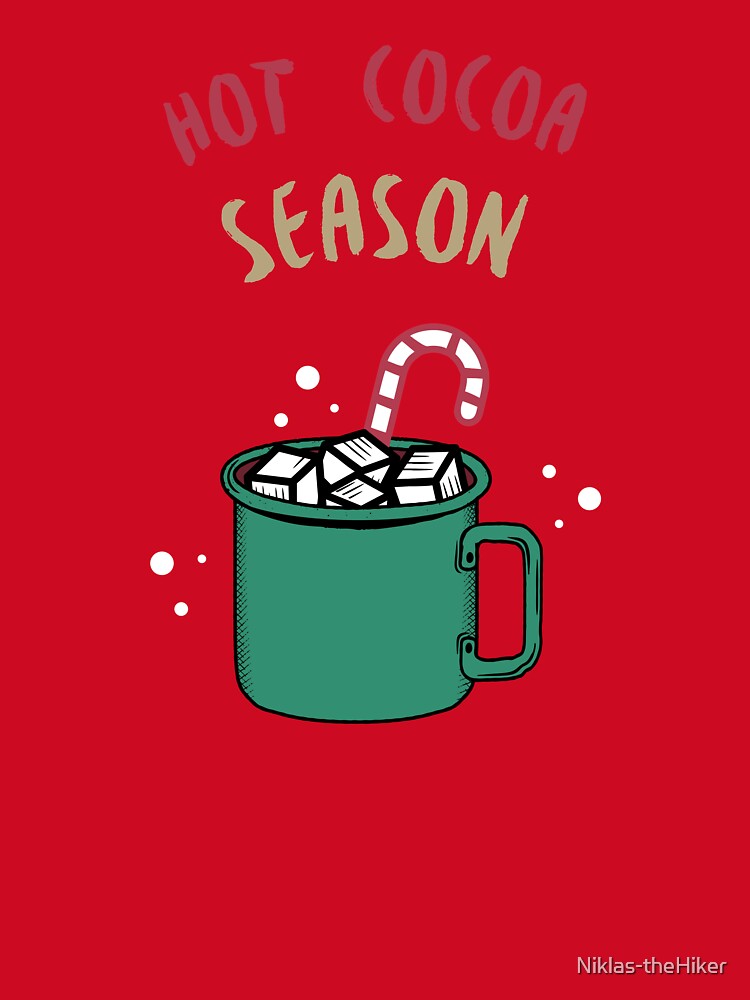 Christmas Season equals Hot Cocoa Season by Niklas-theHiker