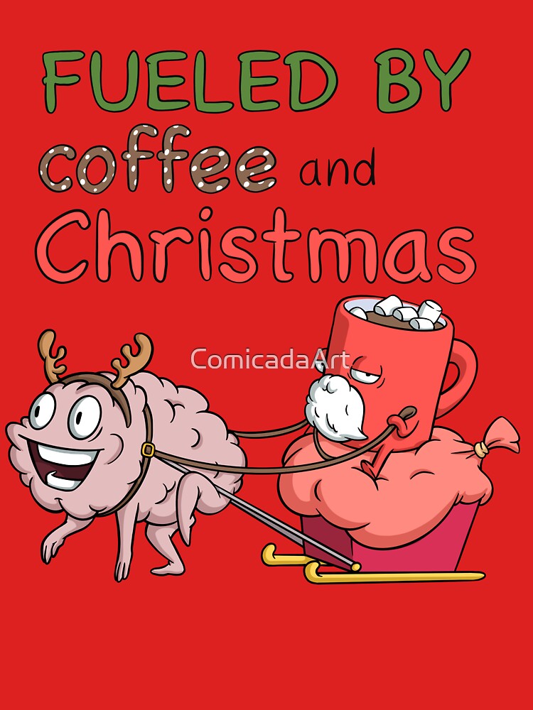 fueled by coffee and Christmas by ComicadaArt