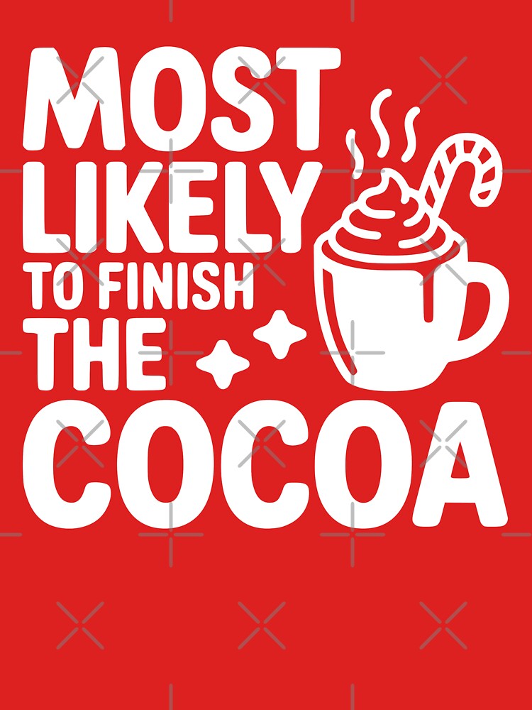 Most Likely To Finish the Cocoa by theartfulaspie