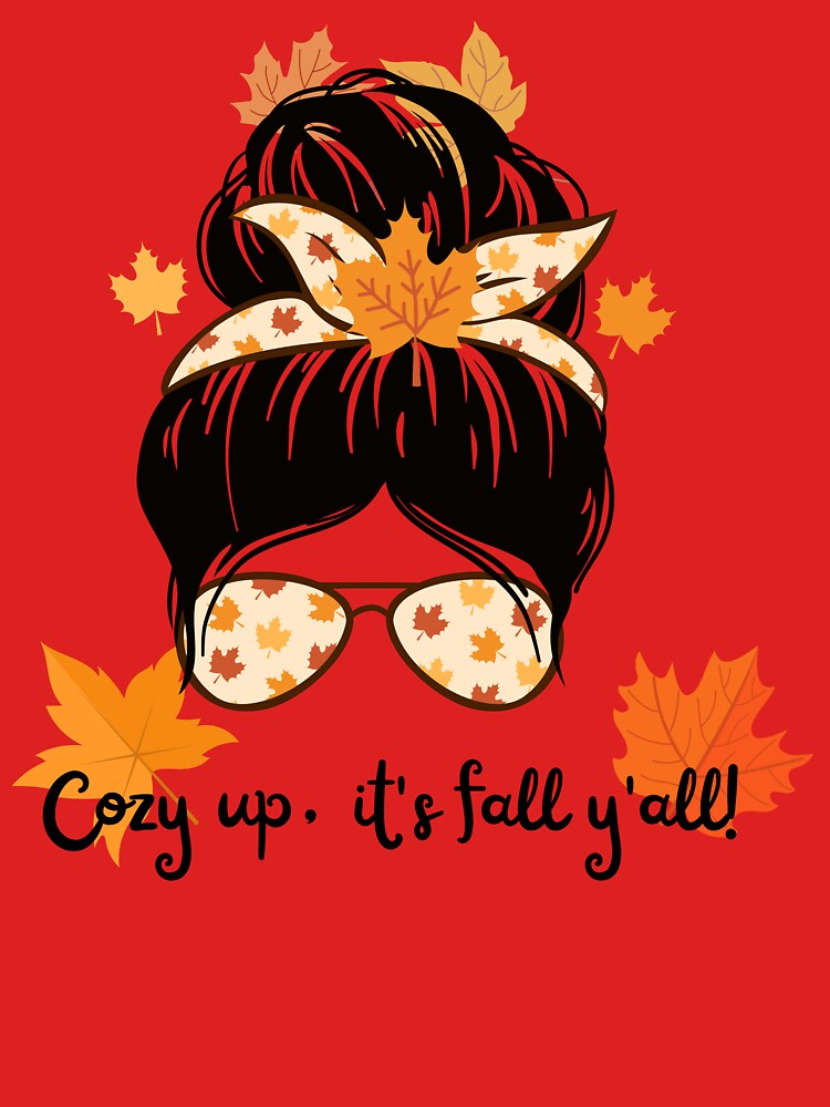 Cozy Up, It's Fall Y'all! by Motivety