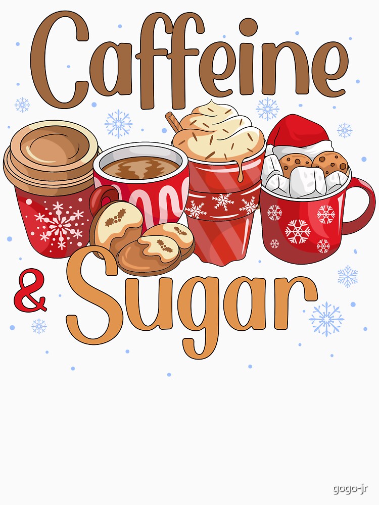 Caffeine & Sugar Christmas Coffee & Sweets Coffee Lovers by gogo-jr