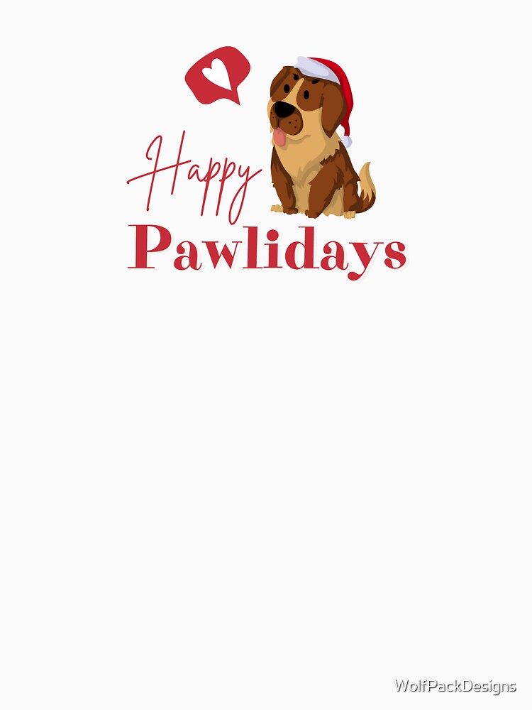 Happy Pawlidays - Cute Christmas Dog by WolfPackDesigns