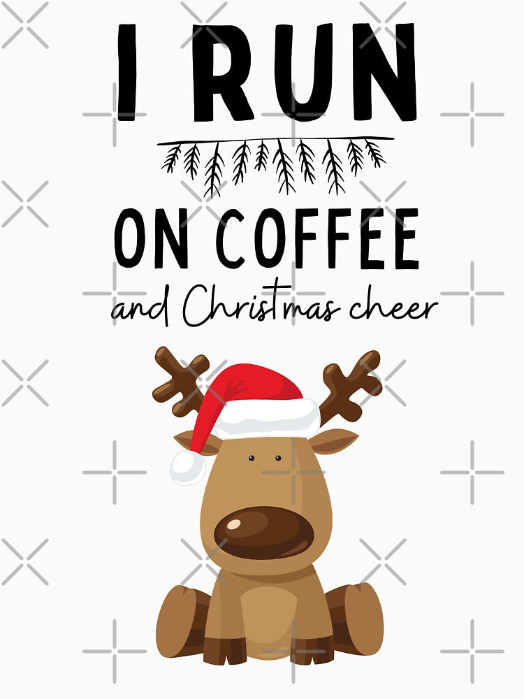 I run on coffee and christmas cheer by mksjr