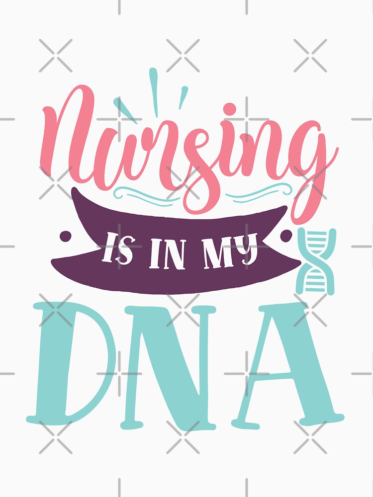 Nursing is in my DNA by IvintageArt