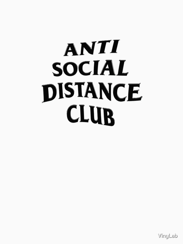 Anti social distance club by VinyLab