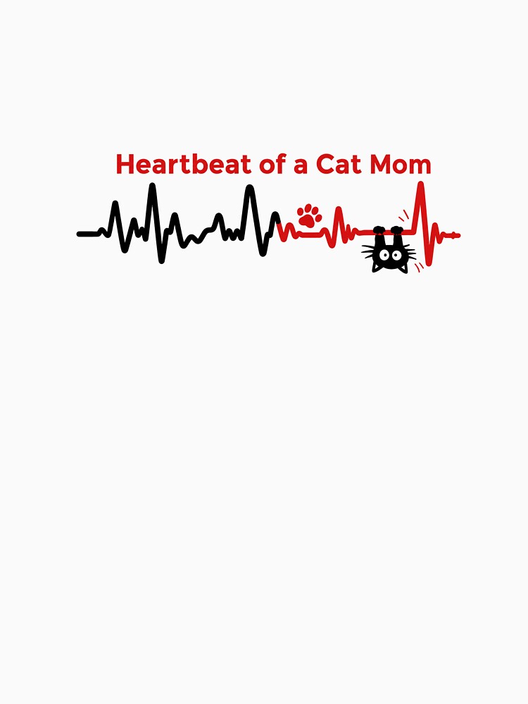Heartbeat of a Cat Mom – Cat Pet Lover EKG T-Shirt by Pattie Marie