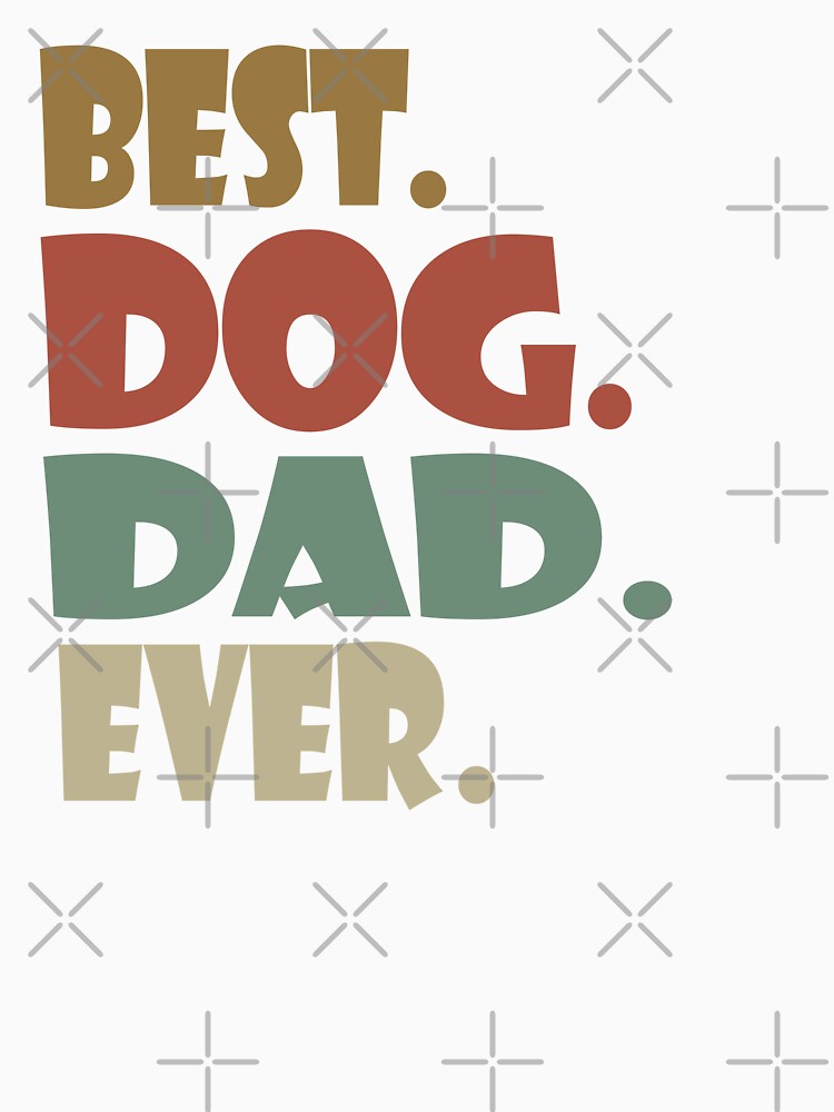 Vintage Best Dog Dad Ever Gifts For Dog Dad Lovers by Fashions-Gifts