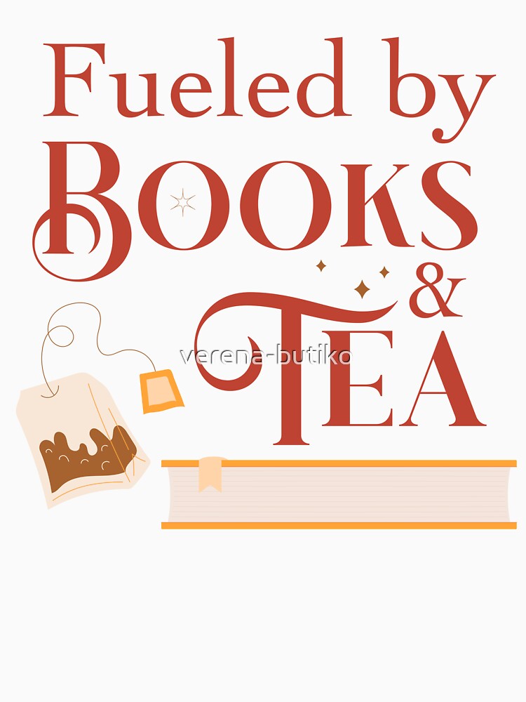 Fueled by books and tea by The Literary Phoenix