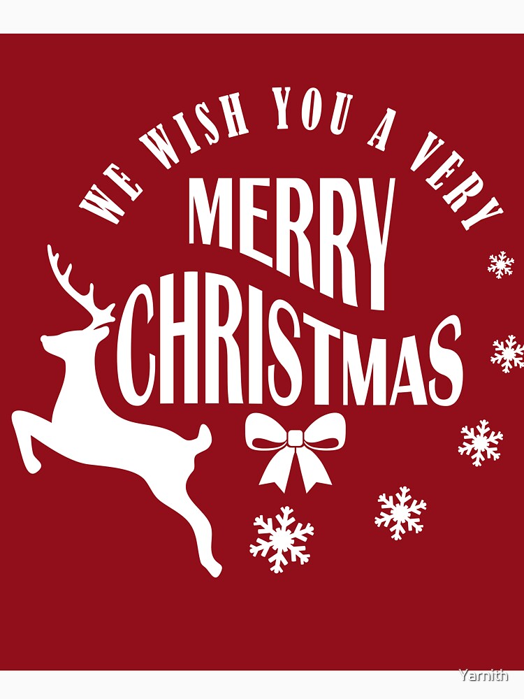 We wish you a very Merry Christmas by Yarnith