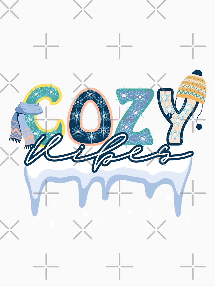 Cozy Vibes, Cozy Season T-Shirt by Chic Threads Shop