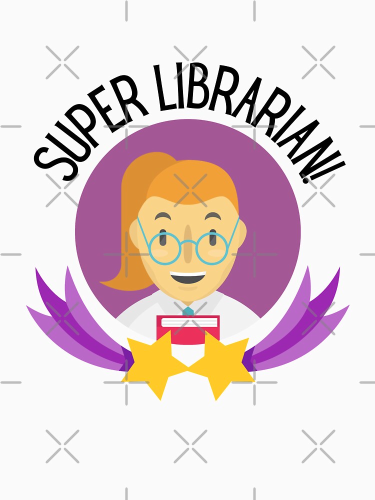 Super Librarian! - Funny Librarian Gifts by Teetee94