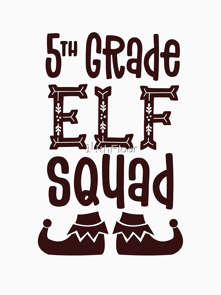 5th Grade Elf Squad Matching Teacher Christmas School Crew by 14thFloor