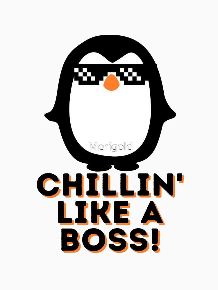Chillin Like A Boss by Merigold