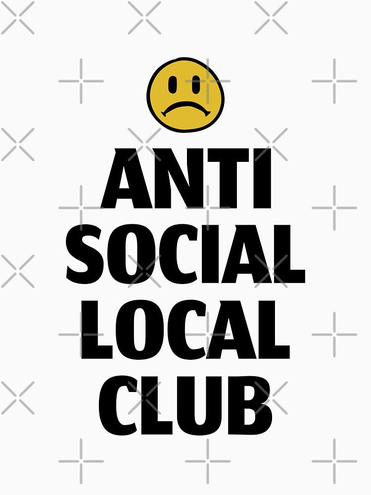 Anti Social Local Club by RosedesignArt