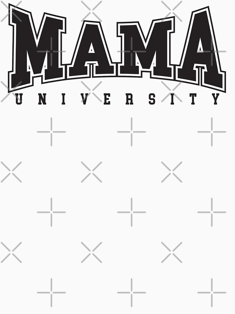 Mama University Merch Mama by Rainko
