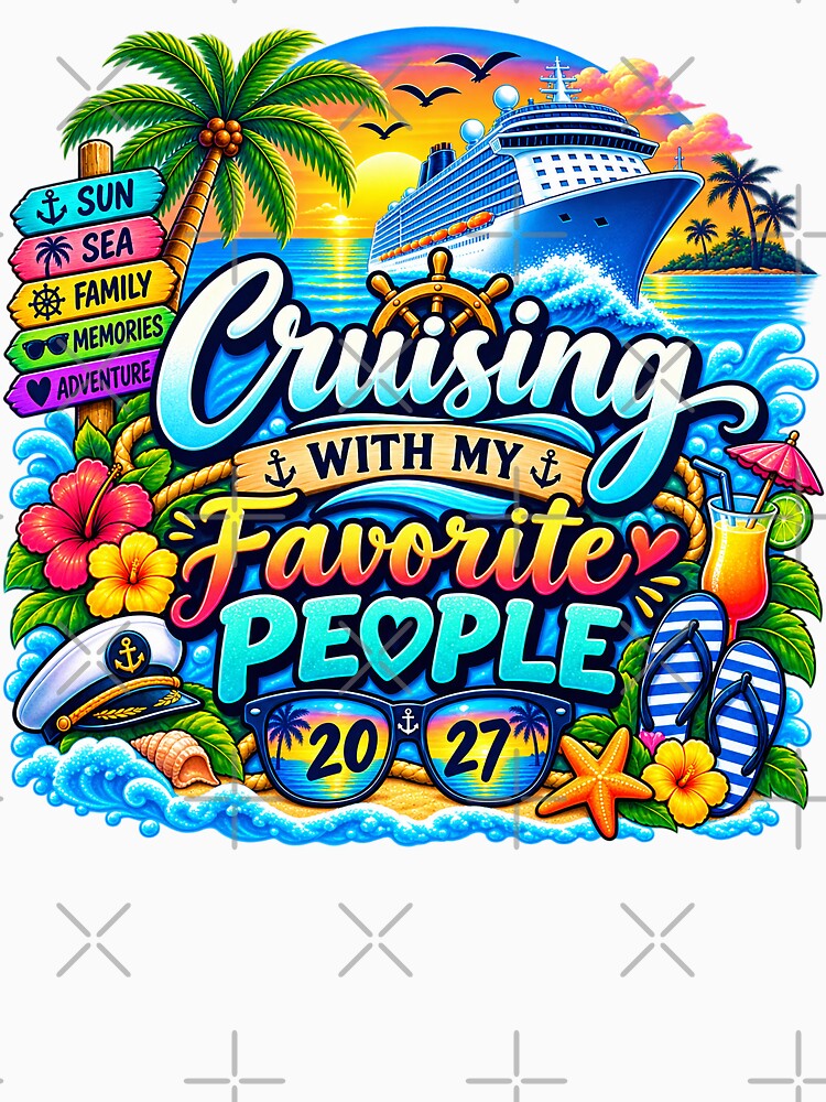 TRAVEL COLLECTION - FAMILY CRUISE - CRUISING WITH MY FAVORITE PEOPLE • 2027 by WheelieGdArt