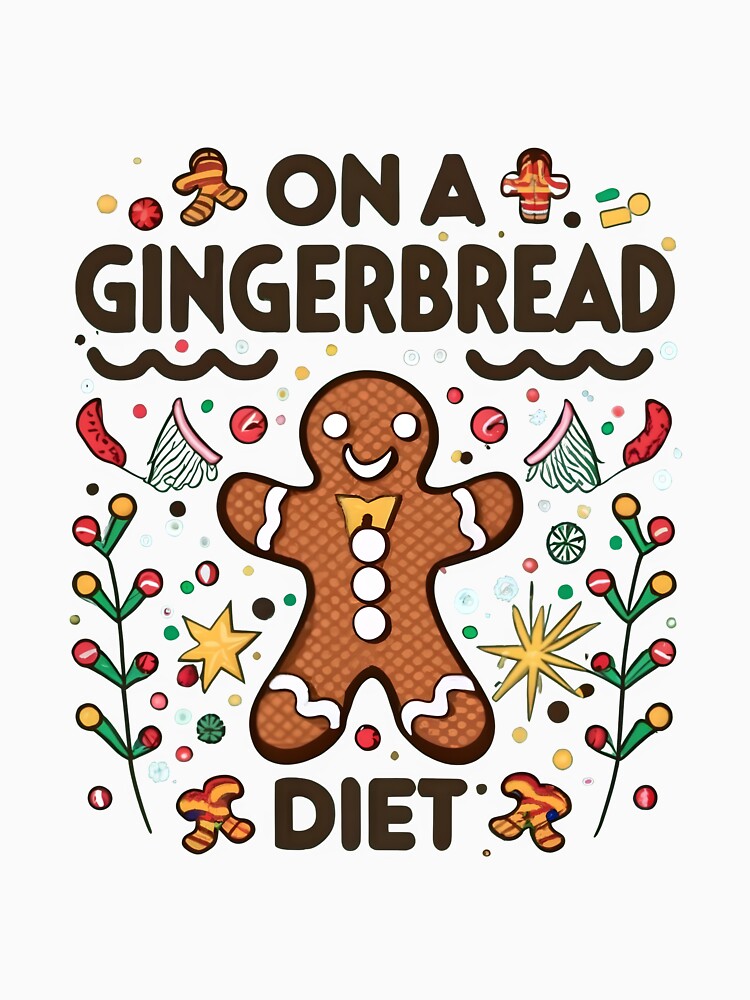 On a Gingerbread Diet Funny Christmas Quote by cozyartnook