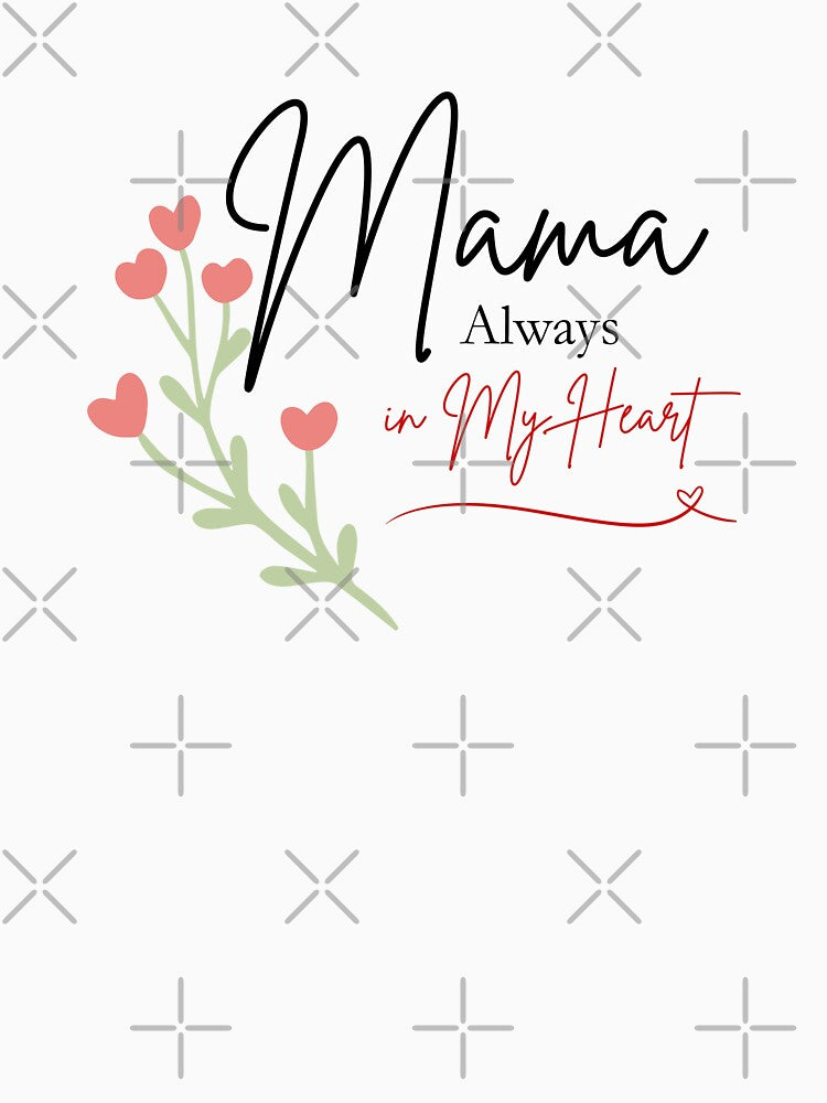 Mama Always in My Heart | Mother's Day Keepsake Design by FlareCraftStudio