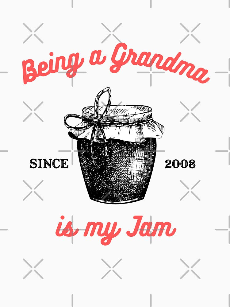Being a Grandma Is My Jam - Since 2008 by piastrelli