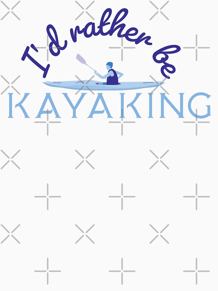 I'd Rather Be Kayaking Kayak Saying Design by brunsch-print