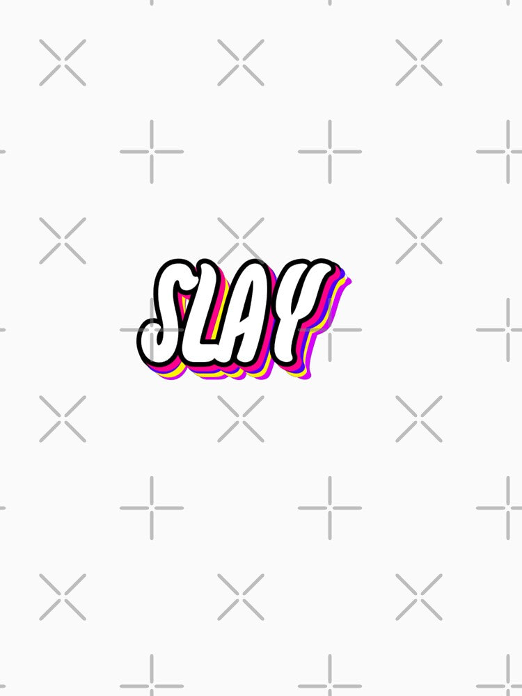 SLAY by WittyWhispers