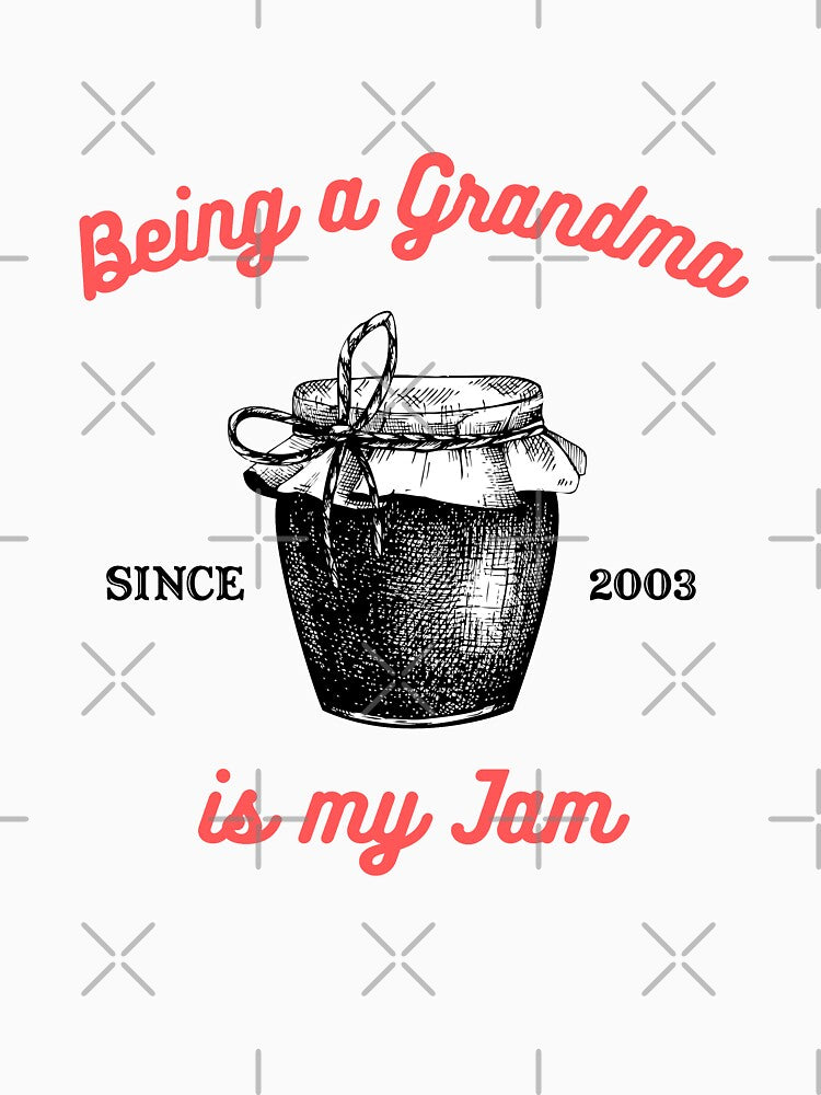 Being a Grandma Is My Jam - Since 2003 by piastrelli