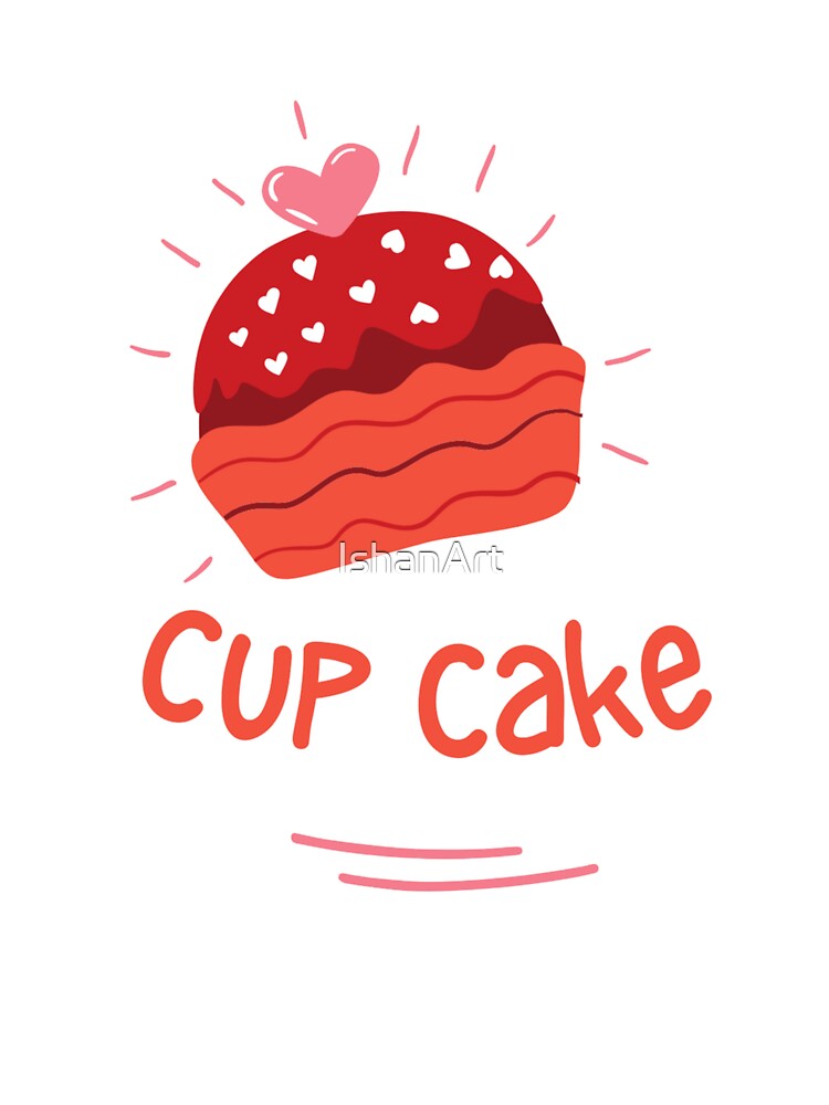 CUP CAKE T-Shirt by IshanArt