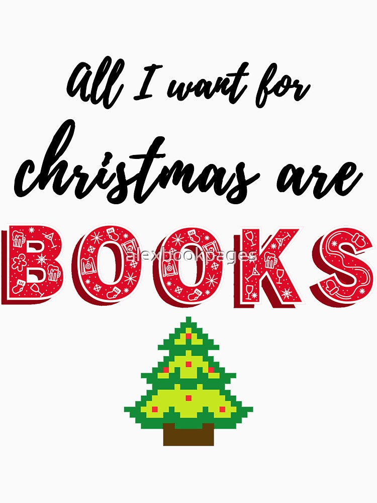All I want for christmas are books by alexbookpages