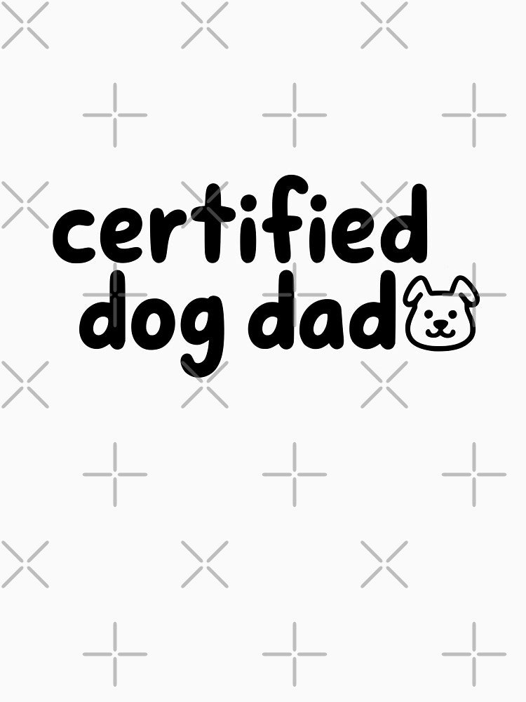 Certified Dog Dad Quote by Dimitrispoli