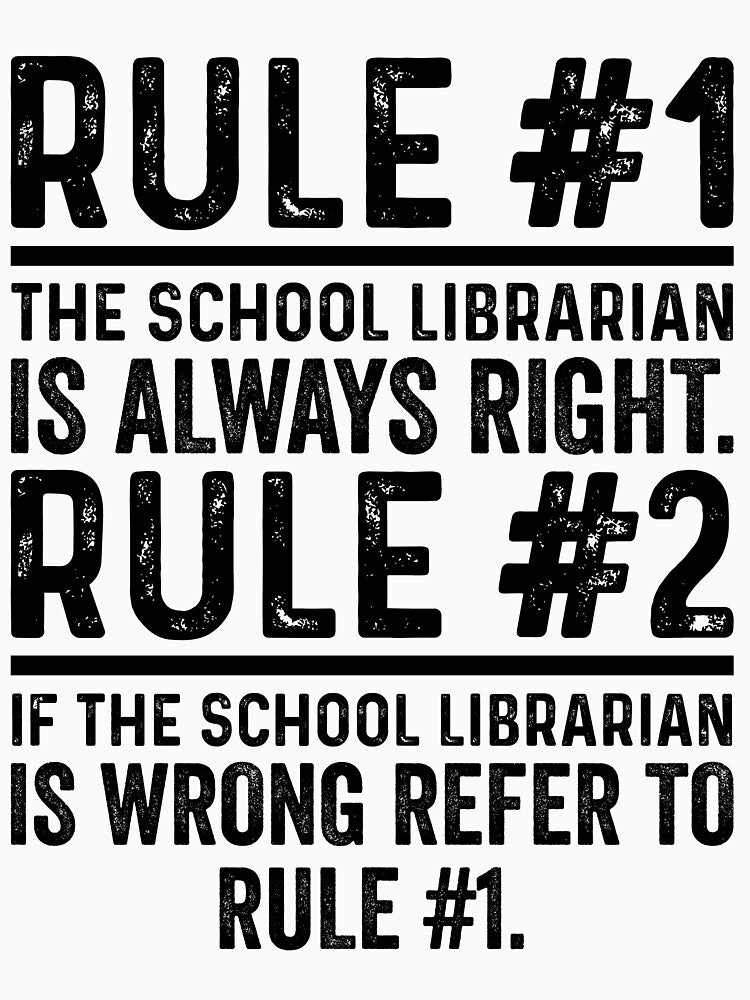 Rule No 1 School Librarian Is Always Right Funny by kamrankhan