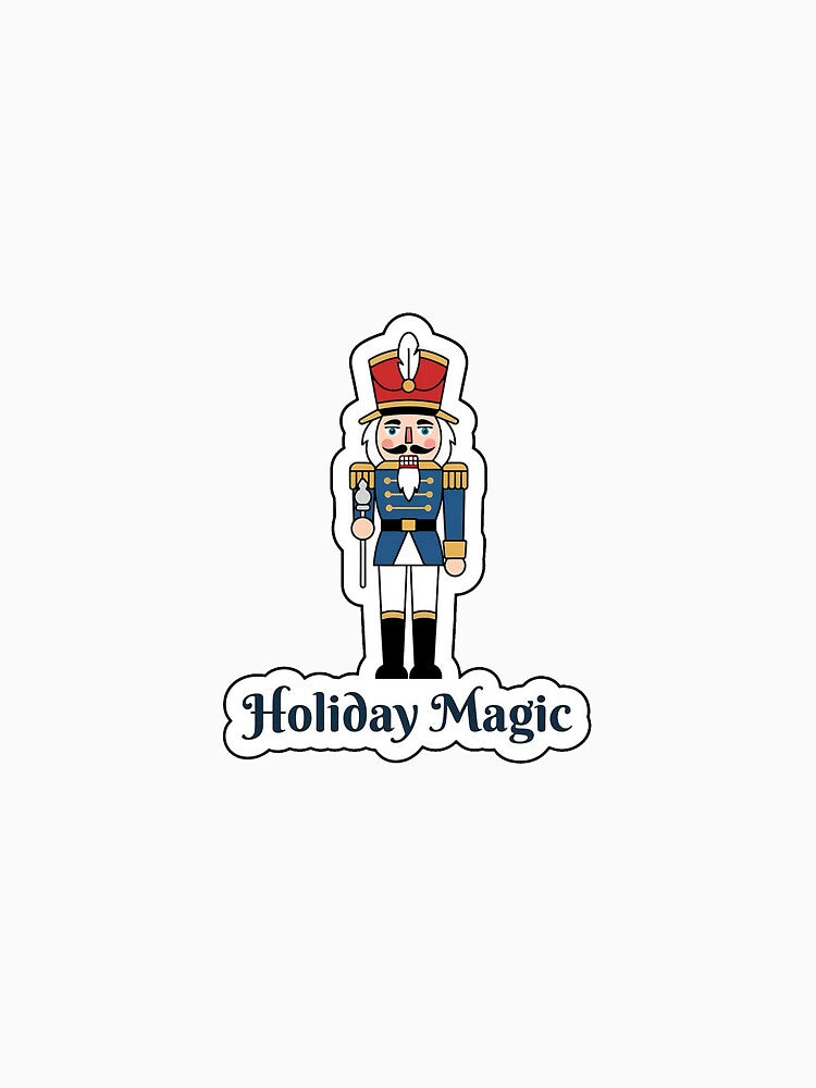 Holiday Magic Nutcracker - Cute Christmas Soldier Typography Sticker by SimpleP