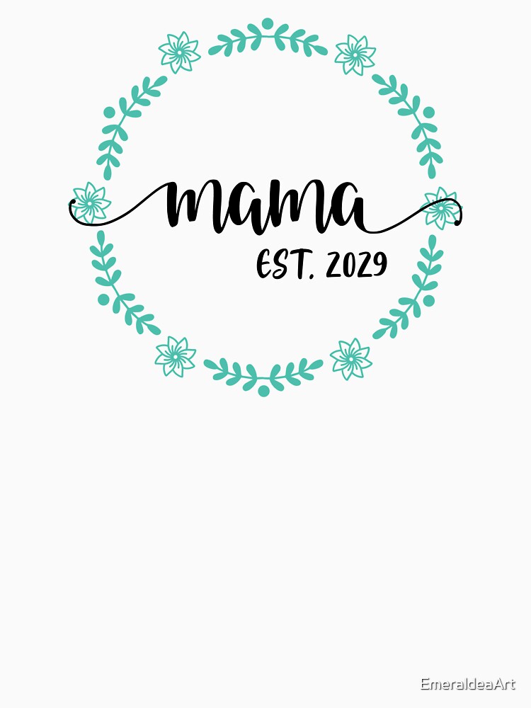 Mama Est 2029 in green floral wreath by EmeraldeaArt