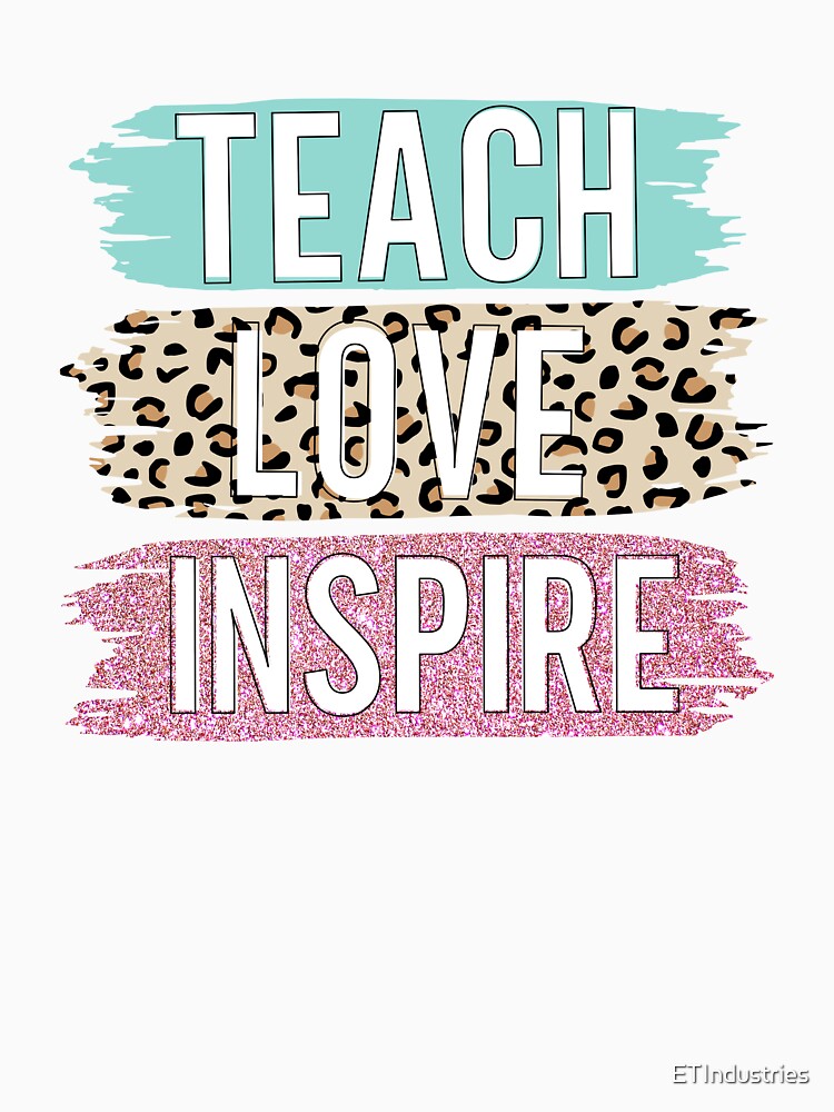 TEACH LOVE INSPIRE | Leopard print teacher's gift by ETIndustries