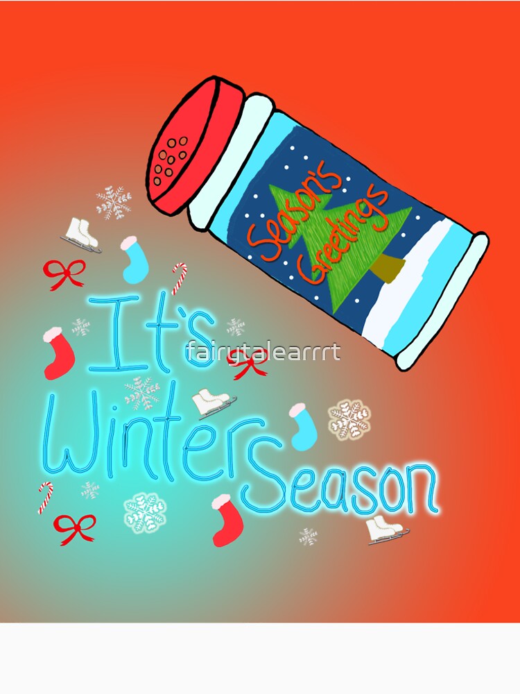 Season's Greetings! Just Add Winter Seasoning! by fairytalearrrt