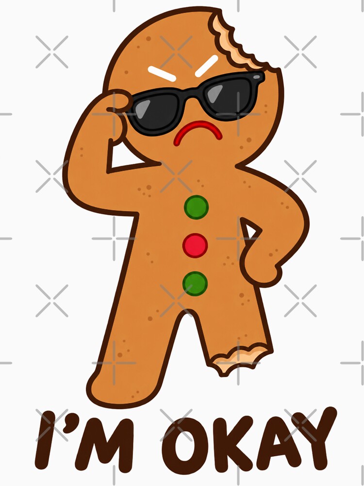 I’m Okay Gingerbread by wingoo22