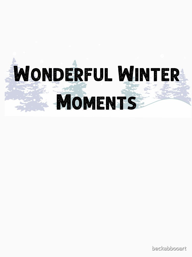 Wonderful Winter Moments - Cozy Winter Typography Design by beckabbooart