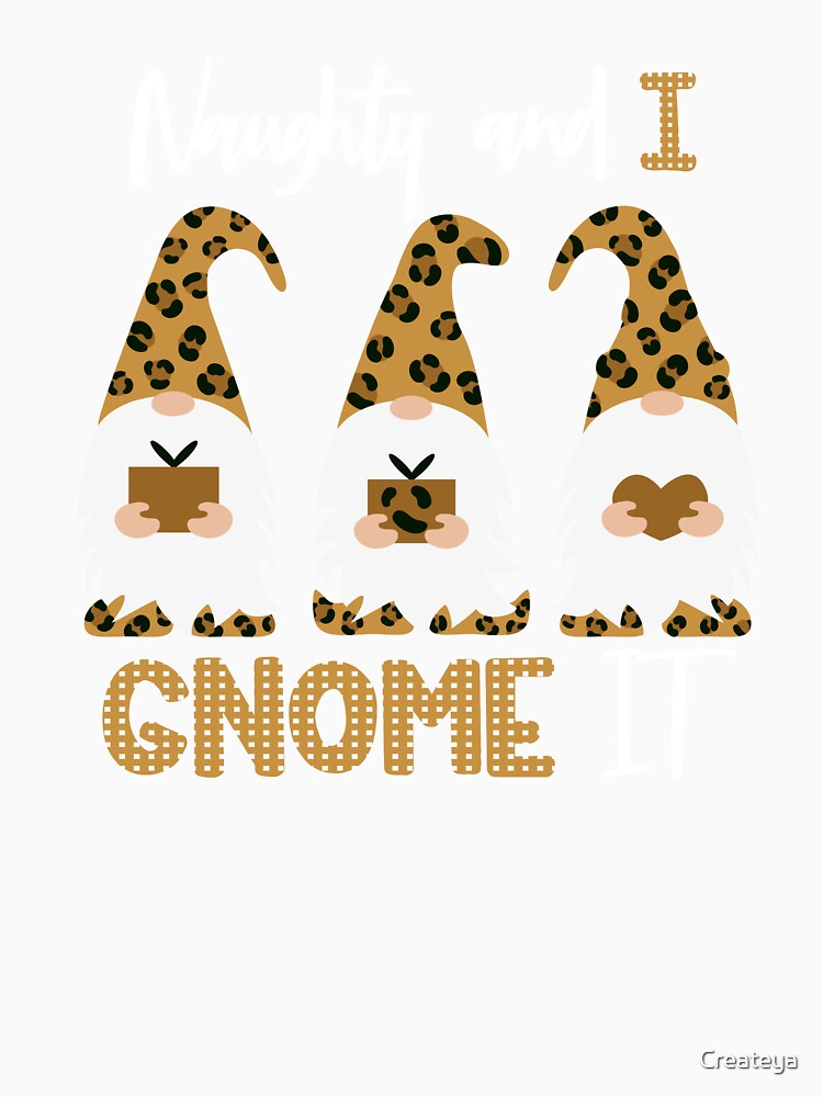 Leopard Noughty gnomes, funny gnome sayings by Createya