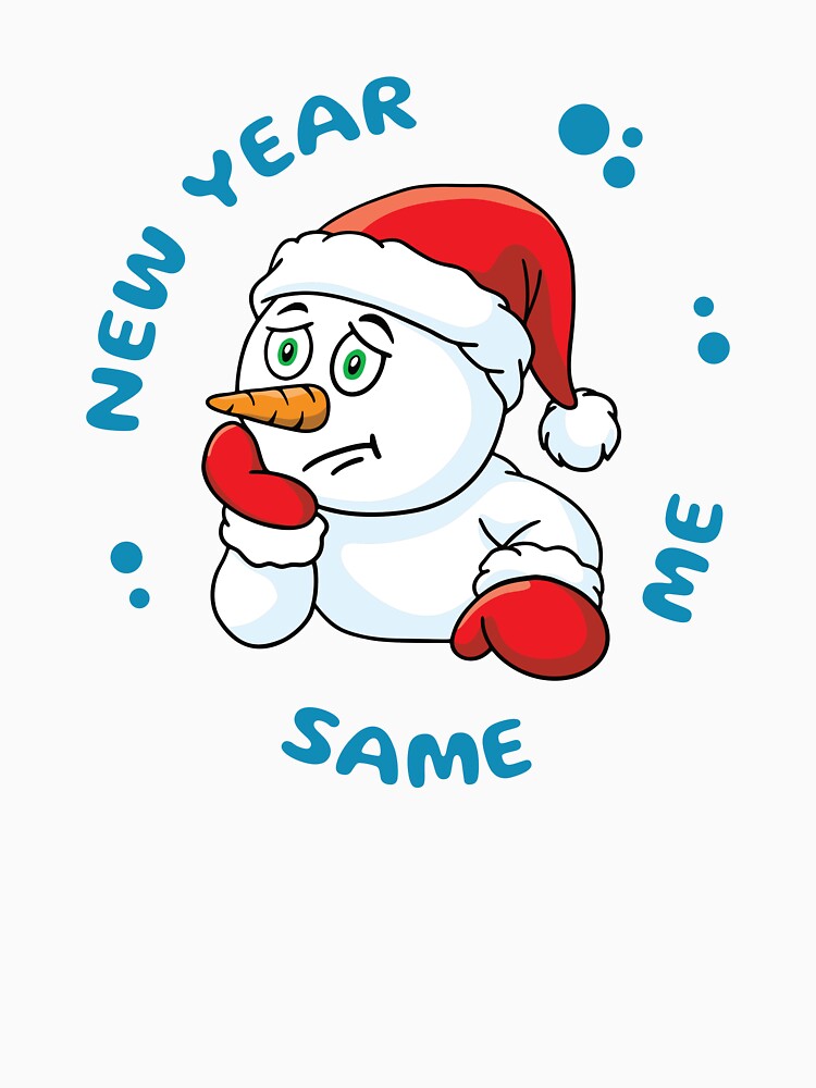 New Year, Same Me – Snowman Mood by maroon-raccoon