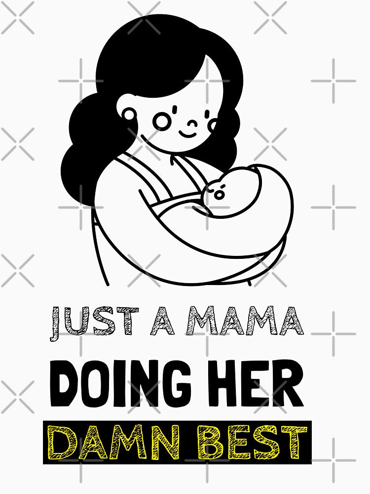Just A Mama Doing Her Damn Best by BestCoolStuff