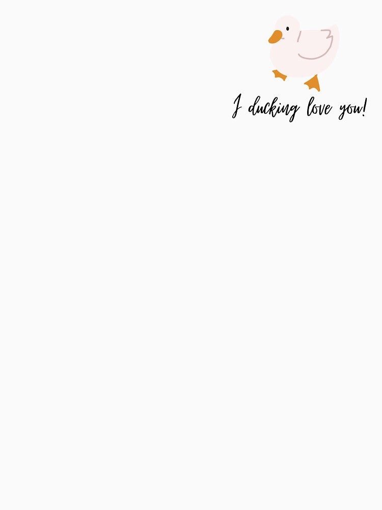I Ducking Love You by Zaddie A