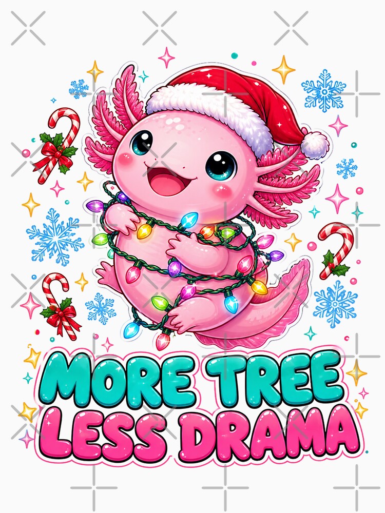 Cute Axolotl More Tree Less Drama Christmas Graphic Tee by Design Vibras