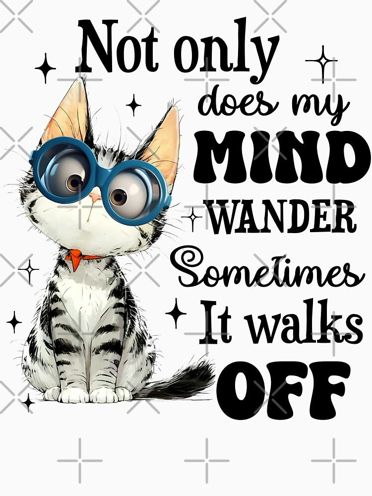 My mind wander, funny cat mom design by godleo