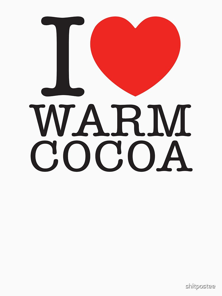 I Love Warm Cocoa by shitpostee