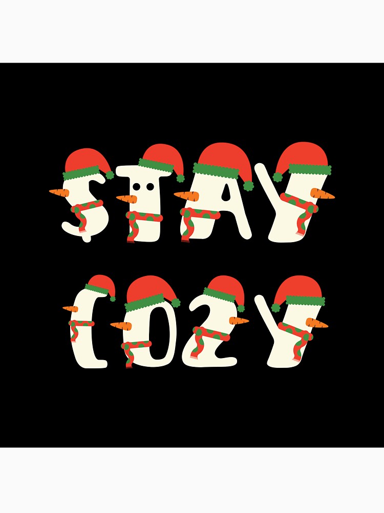 "Stay Cozy" Christmas Design by SubhashiArt